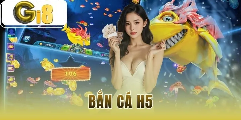 Bắn cá H5