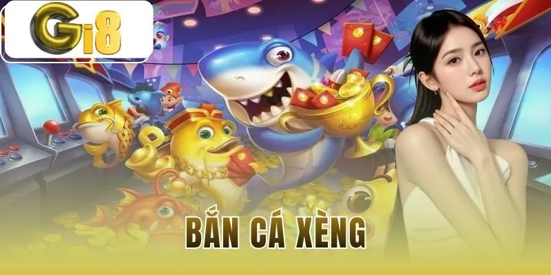 Bắn Cá Xèng
