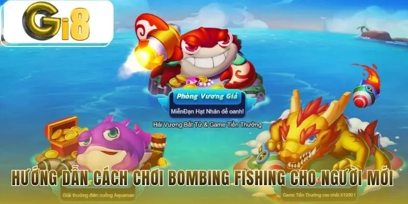 Cách chơi Bombing Fishing dựa trên cơ chế vũ khí chiến thuật
