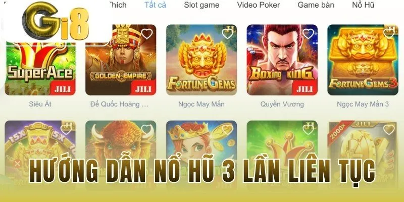 Hướng dẫn nổ hũ 3 lần liên tục