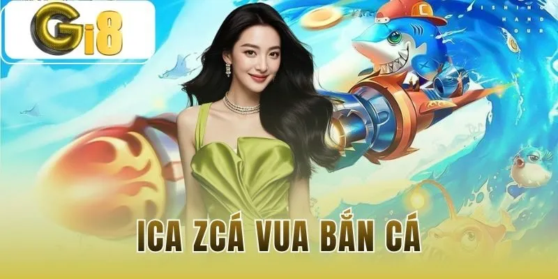 ICa Và ZCá Vua Bắn Cá