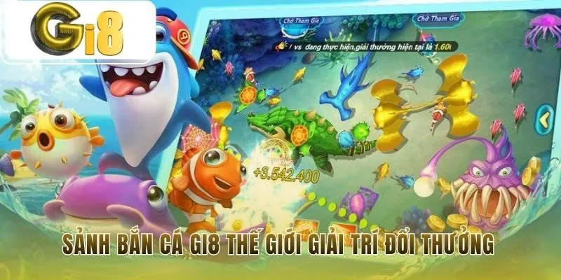 Sảnh game bắn cá Gi8 nổi bật với đồ họa 3D và thưởng cao