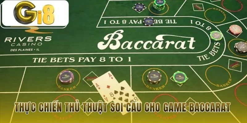Soi cầu Baccarat một thủ thuật kiếm tiền từ casino hiệu quả